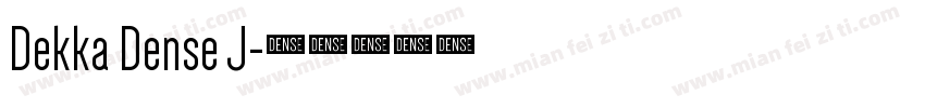 Dekka Dense J字体转换